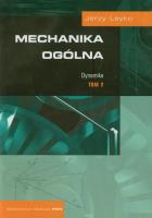 Mechanika ogólnaTom 2 Dynamika. Autor: Leyko Jerzy. SmakLiter.pl Okładka książki Mechanika ogólnaTom 2 Dynamika