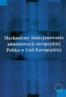 Mechanizmy funkcjonowania administracji europejskiej. Wydawca: Aspra. SmakLiter.pl Opakowanie Mechanizmy funkcjonowania administracji europejskiej