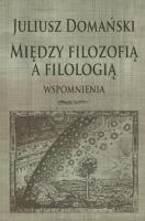 Okładka książki Między filozofią a filologią