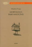 Morfologia bajki magicznej. Autor: Propp Władimir. SmakLiter.pl Okładka książki Morfologia bajki magicznej