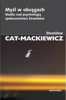 Myśl w obcęgach. Studia nad psychologią społeczeństwa Sowietów. Autor: Stanisław Cat-Mackiewicz. SmakLiter.pl Okładka książki Myśl w obcęgach. Studia nad psychologią społeczeństwa Sowietów