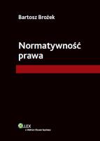 Normatywność prawa. Autor: Brożek Bartosz. SmakLiter.pl Okładka książki Normatywność prawa