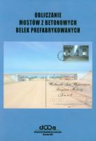 Obliczanie mostów z betonowych belek prefabrykowanych t.2. Autor: Czesław Machelski. SmakLiter.pl Okładka książki Obliczanie mostów z betonowych belek prefabrykowanych t.2