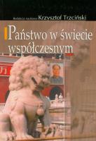 Państwo w świecie współczesnym. Autor: Trzciński Krzysztof. SmakLiter.pl Okładka książki Państwo w świecie współczesnym