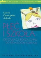 Płeć i szkoła. Autor: Chomczyńska-Rubacha Mariola. SmakLiter.pl Okładka książki Płeć i szkoła