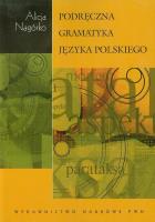 Podręczna gramatyka języka polskiego. Autor: Nagórko Alicja. SmakLiter.pl Okładka książki Podręczna gramatyka języka polskiego