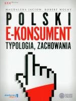 Polski e-konsument - typologia, zachowania. Autor: Magdalena Jaciow, Robert Wolny. SmakLiter.pl Okładka książki Polski e-konsument - typologia, zachowania