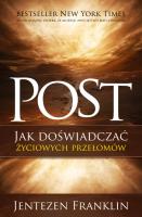Post. Jak doświadczać życiowych przełomów. Autor: Jentezen Franklin. SmakLiter.pl Okładka książki Post. Jak doświadczać życiowych przełomów