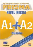 Prisma fusion nivel inicial A1+A2 alumno EDI-NUMEN. Autor: BUESO ISABEL, Alba Agueda, Aramnol Ana. SmakLiter.pl Okładka książki Prisma fusion nivel inicial A1+A2 alumno EDI-NUMEN