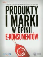 Produkty i marki w opinii e-konsumentów. Autor: Beata Kolny, Michał Kucia, Agata Stolecka. SmakLiter.pl Okładka książki Produkty i marki w opinii e-konsumentów