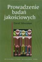 Prowadzenie badań jakościowych. Autor: Silverman David. SmakLiter.pl Okładka książki Prowadzenie badań jakościowych
