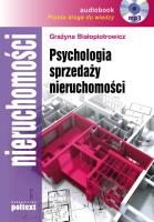 Psychologia sprzedaży nieruchomości Audiobook. Autor: Grażyna Białopiotrowicz. SmakLiter.pl Okładka książki Psychologia sprzedaży nieruchomości Audiobook