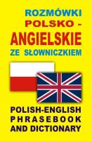 Rozmówki polsko-angielskie ze słowniczkiem. Autor:   Praca zbiorowa. SmakLiter.pl Okładka książki Rozmówki polsko-angielskie ze słowniczkiem
