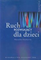 Ruch rozwijający dla dzieci. Autor: Weronika Sherborne. SmakLiter.pl Okładka książki Ruch rozwijający dla dzieci