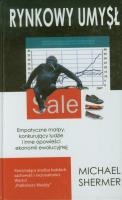 Rynkowy umysł. Autor: Michael Shermer. SmakLiter.pl Okładka książki Rynkowy umysł