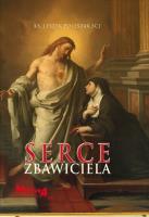 Serce Zbawiciela. Autor: Poleszak Leszek. SmakLiter.pl Okładka książki Serce Zbawiciela