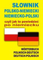 Słownik pol-niem-pol, czyli jak to powiedzieć.... Autor: Barbara Marchwica, Aleksander Alisch. SmakLiter.pl Okładka książki Słownik pol-niem-pol, czyli jak to powiedzieć...