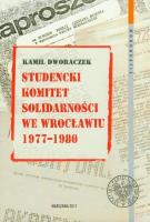 Okładka książki Studencki Komitet Solidarności we Wrocławiu 1977-1980