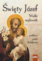 Święty Józef. Wielki orędownik. Autor: opr. Anna Matusiak. SmakLiter.pl Okładka książki Święty Józef. Wielki orędownik