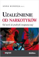 Uzależnienie od narkotyków. Autor: redakcja Kurzeja Anna. SmakLiter.pl Okładka książki Uzależnienie od narkotyków