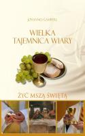 Wielka tejemnica wiary. Autor: Gamperl Johannes. SmakLiter.pl Okładka książki Wielka tejemnica wiary
