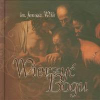 Okładka książki Wierzyć Bogu