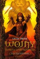 Wojny Świata Wynurzonego. Tom 2. Dwie Wojowniczki. Autor: Troisi Licia. SmakLiter.pl Okładka książki Wojny Świata Wynurzonego. Tom 2. Dwie Wojowniczki