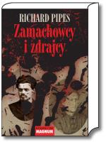 Zamachowcy i zdrajcy. Autor: Pipes Richard. SmakLiter.pl Okładka książki Zamachowcy i zdrajcy