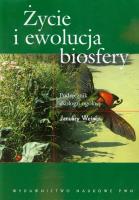 Życie i ewolucja biosfery. Autor: Weiner January. SmakLiter.pl Okładka książki Życie i ewolucja biosfery