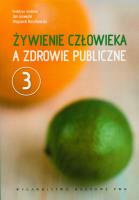 Żywienie człowieka T3 a zdrowie publiczne. Autor: red. Jan Gawęcki, Roszkowski Wojciech. SmakLiter.pl Okładka książki Żywienie człowieka T3 a zdrowie publiczne