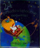 24 przedświąteczne opowieści z całego świata. Autor: Dutreix Romain, Grossetete Charlotte, Claire Renaud. SmakLiter.pl Okładka książki 24 przedświąteczne opowieści z całego świata