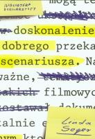 Doskonalenie dobrego scenariusza. Autor: Seger Linda. SmakLiter.pl Okładka książki Doskonalenie dobrego scenariusza