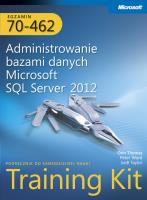 Egz. 70-462: Administrowanie bazami danych .... Autor: Orin Thomas, Ward Peter, Taylop Bob. SmakLiter.pl Okładka książki Egz. 70-462: Administrowanie bazami danych ...