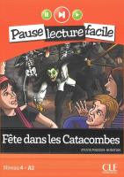 Fete dans les Catacombes + CD audio. Autor: Poisson-Quinton Sylvie. SmakLiter.pl Okładka książki Fete dans les Catacombes + CD audio