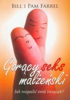 Gorący seks małżeński. Autor: Farrel Bill, Farrel Pam. SmakLiter.pl Okładka książki Gorący seks małżeński