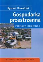 Gospodarka przestrzenna. Podstawy teoretyczne. Autor: Domański Ryszard. SmakLiter.pl Okładka książki Gospodarka przestrzenna. Podstawy teoretyczne