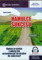 Hamulce sukcesu - Audiobook. Autor: Kozioł Janusz. SmakLiter.pl Okładka książki Hamulce sukcesu - Audiobook