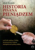 Historia pisana pieniądzem. Autor: Jakub Wozinski. SmakLiter.pl Okładka książki Historia pisana pieniądzem