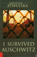 I Survived Auschwitz. Autor: Żywulska Krystyna. SmakLiter.pl Okładka książki I Survived Auschwitz