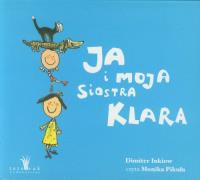 Ja i moja siostra Klara CD mp3 - Audiobook. Autor: Inkiow Dimiter. SmakLiter.pl Okładka książki Ja i moja siostra Klara CD mp3 - Audiobook