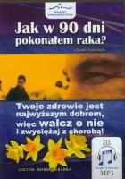 Jak w 90 dni pokonałem raka - Audiobook. Autor: Kidziński Marek. SmakLiter.pl Okładka książki Jak w 90 dni pokonałem raka - Audiobook