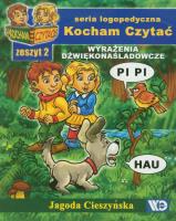 Kocham czytać zeszyt 2. Wyrażenia dźwiękonaślad.... Autor: Cieszyńska Jagoda. SmakLiter.pl Okładka książki Kocham czytać zeszyt 2. Wyrażenia dźwiękonaślad...
