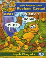 Kocham czytać zeszyt 3. Sylaby 1. Autor: Cieszyńska Jagoda. SmakLiter.pl Okładka książki Kocham czytać zeszyt 3. Sylaby 1
