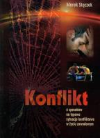 Konflikt 6 sposobów na nietypowe sytuacje konfliktowe w życiu zawodowym. Autor: Marek Strączek. SmakLiter.pl Okładka książki Konflikt 6 sposobów na nietypowe sytuacje konfliktowe w życiu zawodowym