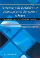 Konkurencyjność przedsiębiorstw podsektora usług... Autor: Majchrzak Magdalena. SmakLiter.pl Okładka książki Konkurencyjność przedsiębiorstw podsektora usług..