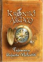 Kroniki Archeo. Tajemnica klejnotu Nefertiti. Autor: Stelmaszyk Agnieszka. SmakLiter.pl Okładka książki Kroniki Archeo. Tajemnica klejnotu Nefertiti