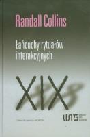 Łańcuchy rytuałów interakcyjnych. Autor: Collins Randall. SmakLiter.pl Okładka książki Łańcuchy rytuałów interakcyjnych
