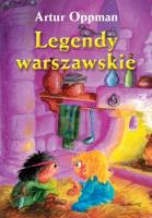Legendy Warszawskie. Autor: Artur Oppman. SmakLiter.pl Okładka książki Legendy Warszawskie