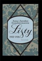 Listy 1922-1926 Anna i Jarosław Iwaszkiewiczowie. Autor: Iwaszkiewicz Anna, Iwaszkiewicz Jarosław. SmakLiter.pl Okładka książki Listy 1922-1926 Anna i Jarosław Iwaszkiewiczowie