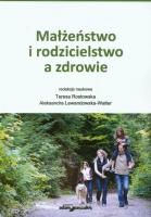 Okładka książki Małżeństwo i rodzicielstwo a zdrowie